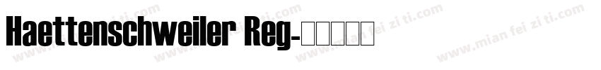Haettenschweiler Reg字体转换